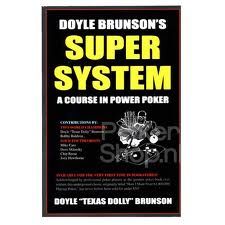 Doyle Brunsons's Super System c